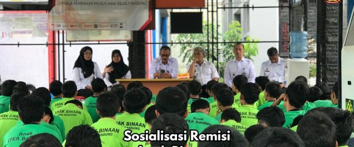 Anak Binaan LPKA Bandung Ikuti Kegiatan Sosialisasi Pemberian Remisi Khusus Idul Fitri
